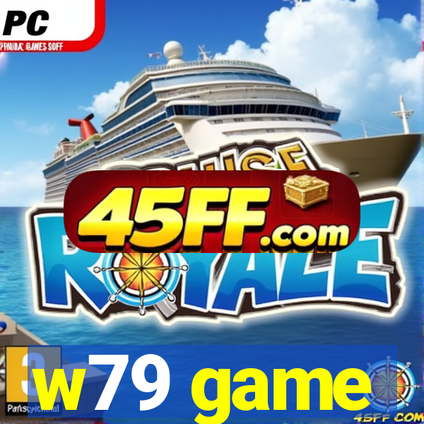 w79 game